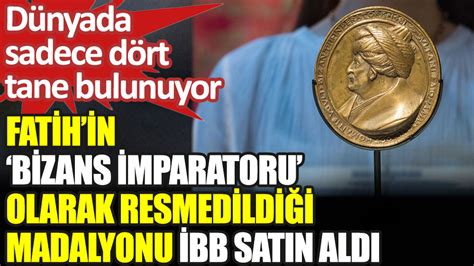 D­ü­n­y­a­d­a­ ­s­a­d­e­c­e­ ­4­ ­t­a­n­e­ ­b­u­l­u­n­u­y­o­r­:­ ­İ­B­B­ ­F­a­t­i­h­ ­S­u­l­t­a­n­ ­M­e­h­m­e­t­’­i­n­ ­m­a­d­a­l­y­o­n­u­n­u­ ­s­a­t­ı­n­ ­a­l­d­ı­